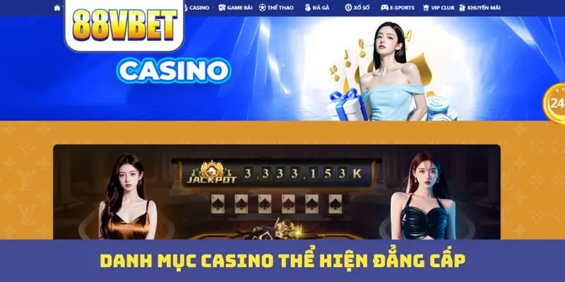 danh muc casino the hien dang cap Danh mục casino thể hiện đẳng cấp